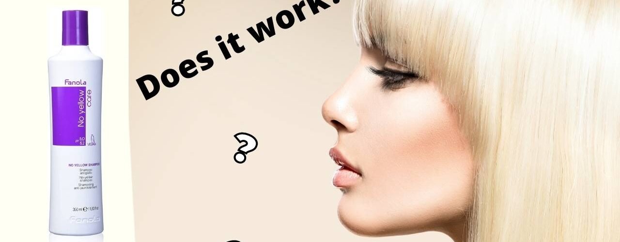 Fanola No Yellow Shampoo Reviews – does it really work